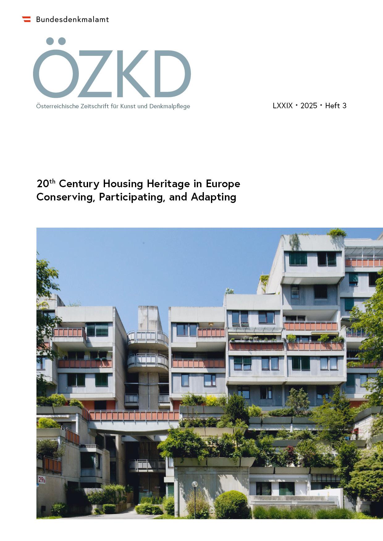 Österreichische Zeitschrift für Kunst und Denkmalpflege LXXIX, Heft 3<br/>20th Century Housing Heritage in Europe: Conserving, Participating, and Adapting
