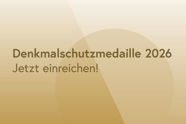 Denkmalschutzmedaille 2026 - Einreichung