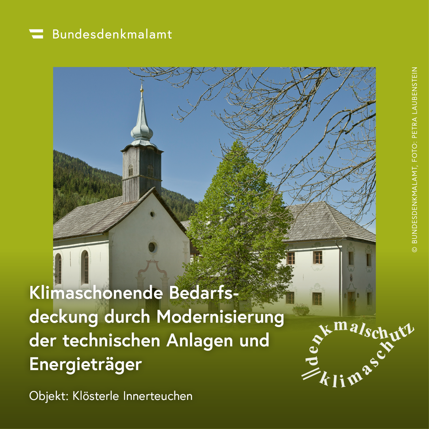 Sujet der Kampagne "Denkmalschutz ist Klimaschutz" - Klösterle in Innerteuchen (Kärnten)