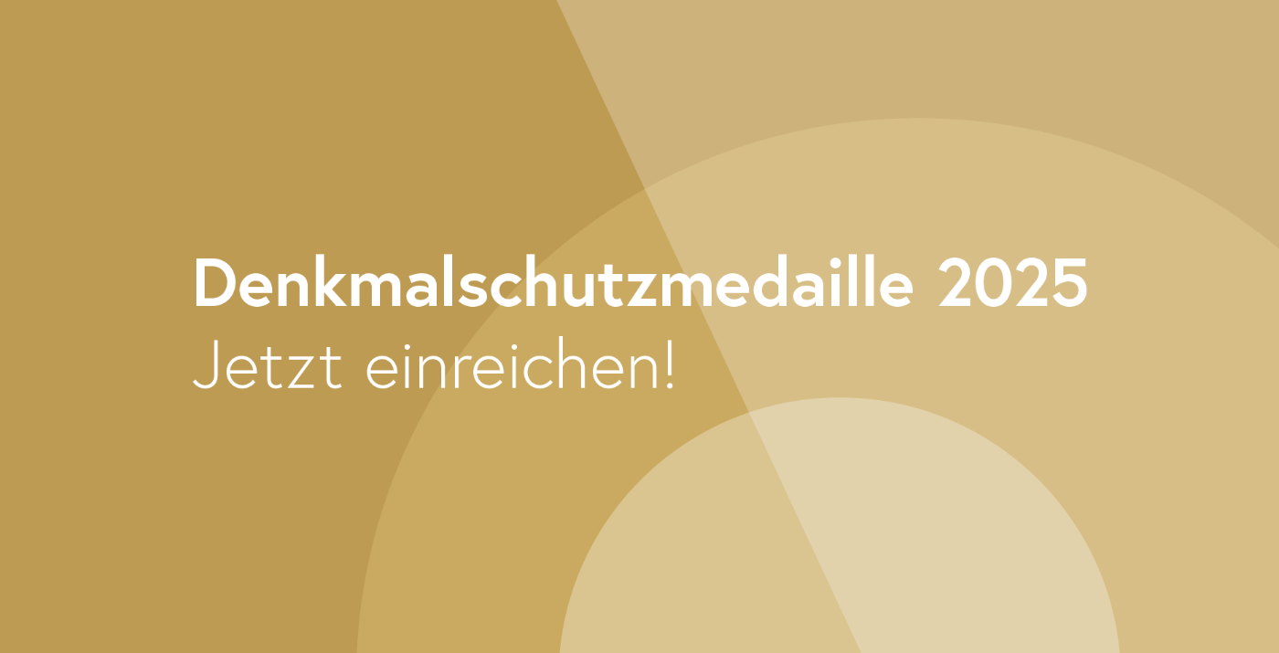 Denkmalschutzmedaille 2025 - Einreichung