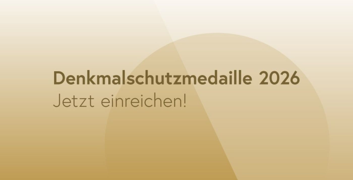 Denkmalschutzmedaille 2026 - Einreichung