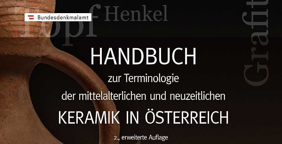 Handbuch zur Terminologie der mittelalterlichen und neuzeitlichen Keramik in Österreich