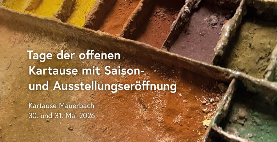 Tage der offenen Kartause mit Saison- und Ausstellungeröffnung