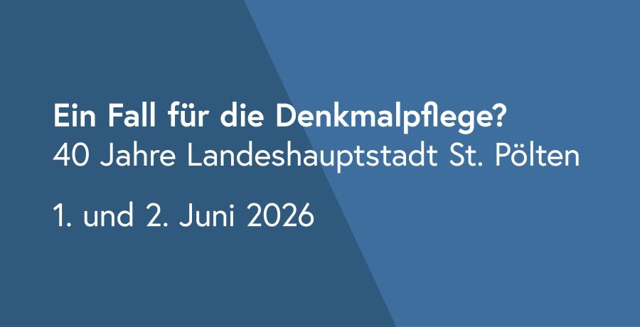 Fachgespräch Ein Fall für die Denkmalpflege? 40 Jahre Landeshauptstadt St. Pölten