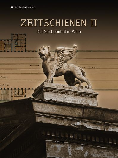Cover der Publikation "Zeitschienen II. Der Südbahnhof in Wien"
