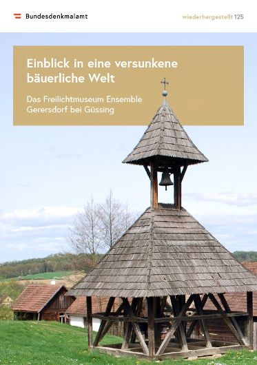 wiederhergestellt, Nr. 125, Das Ensemble des Freilichtmuseums in Gerersdorf bei Güssing