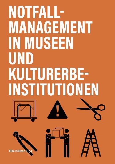 Cover der Publikation "Notfallmanagement in Museen und Kulturerbeinstitutionen"